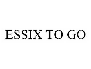 ESSIX TO GO