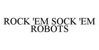 ROCK 'EM SOCK 'EM ROBOTS