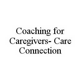 COACHING FOR CAREGIVERS- CARE CONNECTION