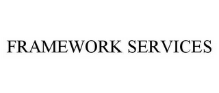 FRAMEWORK SERVICES