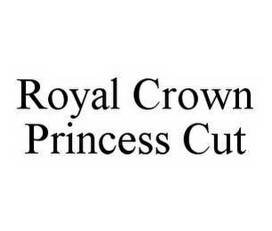 ROYAL CROWN PRINCESS CUT