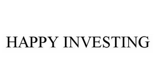 HAPPY INVESTING