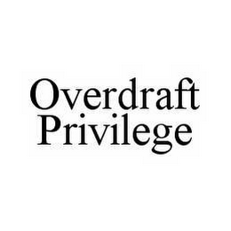 OVERDRAFT PRIVILEGE