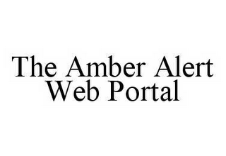 THE AMBER ALERT WEB PORTAL