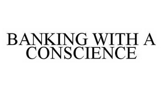 BANKING WITH A CONSCIENCE