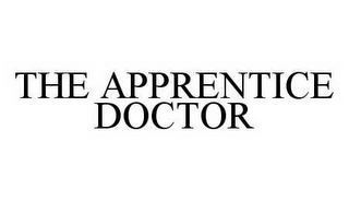 THE APPRENTICE DOCTOR