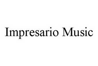 IMPRESARIO MUSIC