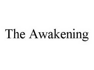 THE AWAKENING