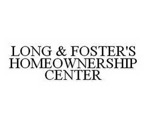 LONG & FOSTER'S HOMEOWNERSHIP CENTER