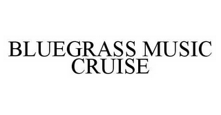 BLUEGRASS MUSIC CRUISE