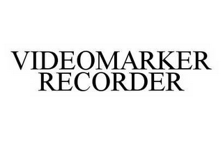 VIDEOMARKER RECORDER