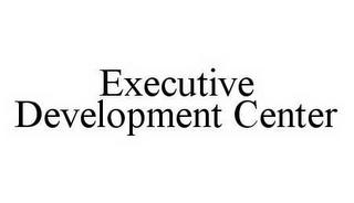 EXECUTIVE DEVELOPMENT CENTER