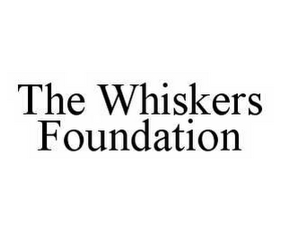 THE WHISKERS FOUNDATION