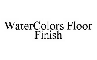 WATERCOLORS FLOOR FINISH