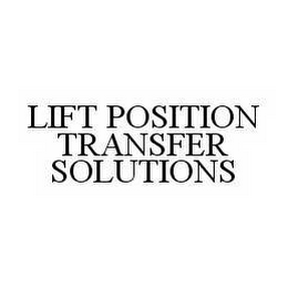 LIFT POSITION TRANSFER SOLUTIONS