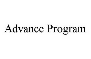 ADVANCE PROGRAM