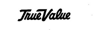 TRUE VALUE