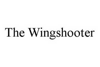 THE WINGSHOOTER