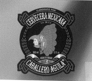 CERVECERA MEXICANA CABALLERO AGUILA