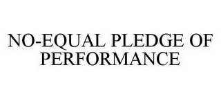 NO-EQUAL PLEDGE OF PERFORMANCE