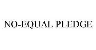 NO-EQUAL PLEDGE