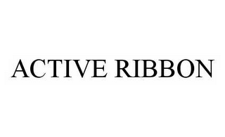 ACTIVE RIBBON