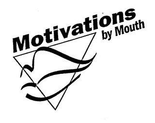 MOTIVATIONS BY MOUTH