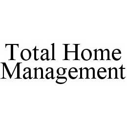 TOTAL HOME MANAGEMENT