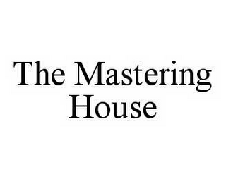 THE MASTERING HOUSE
