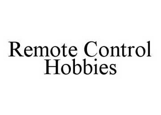 REMOTE CONTROL HOBBIES