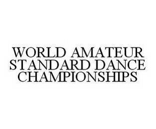 WORLD AMATEUR STANDARD DANCE CHAMPIONSHIPS