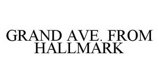 GRAND AVE. FROM HALLMARK