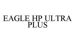 EAGLE HP ULTRA PLUS