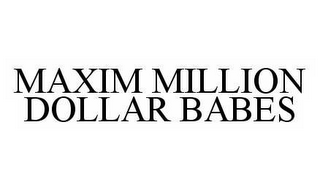 MAXIM MILLION DOLLAR BABES