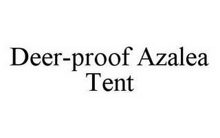 NO-BROWZE DEER-PROOF AZALEA TENT