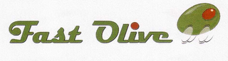 FAST OLIVE