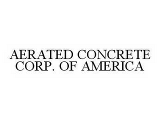 AERATED CONCRETE CORP. OF AMERICA