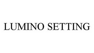 LUMINO SETTING