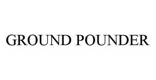 GROUND POUNDER