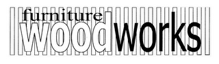 FURNITURE WOODWORKS
