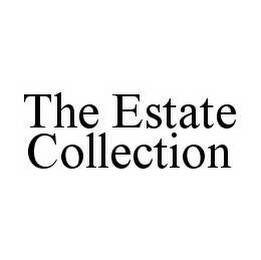 THE ESTATE COLLECTION