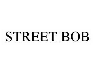 STREET BOB