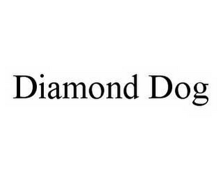 DIAMOND DOG