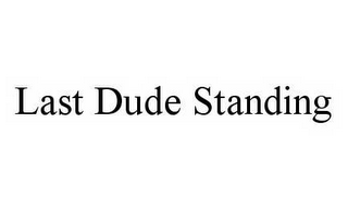 LAST DUDE STANDING