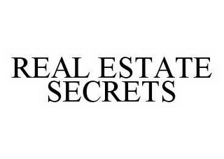 REAL ESTATE SECRETS