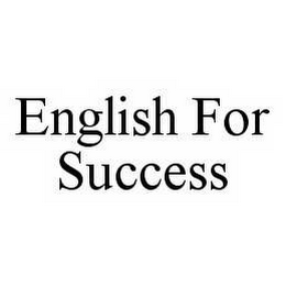 ENGLISH FOR SUCCESS