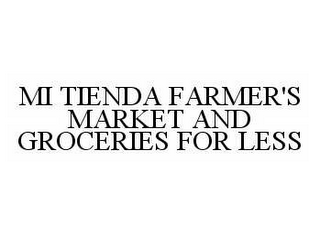 MI TIENDA FARMER'S MARKET AND GROCERIES FOR LESS