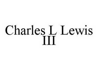 CHARLES L LEWIS III