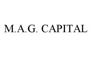 M.A.G.  CAPITAL