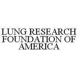 LUNG RESEARCH FOUNDATION OF AMERICA